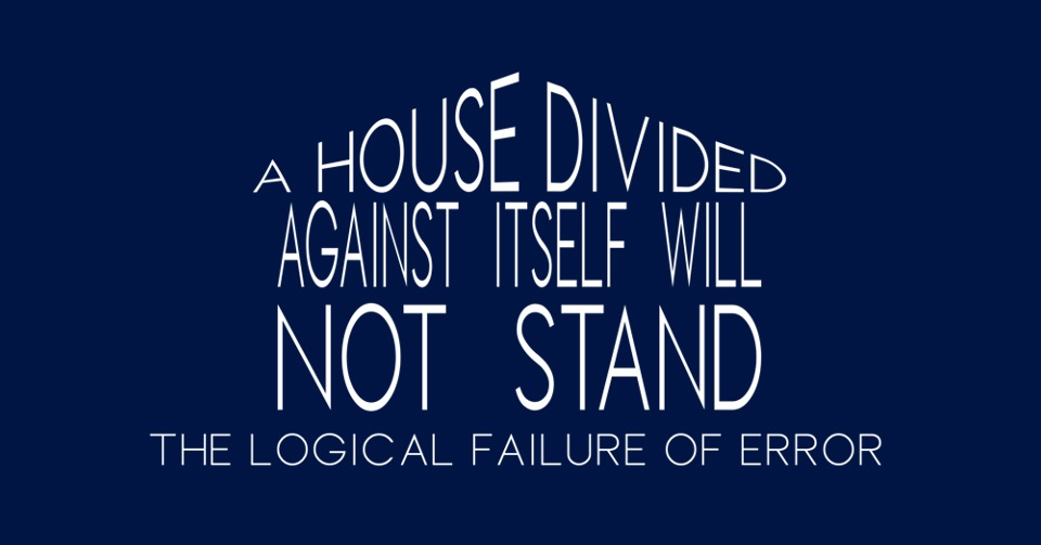 A House Divided Against Itself Will Not Stand