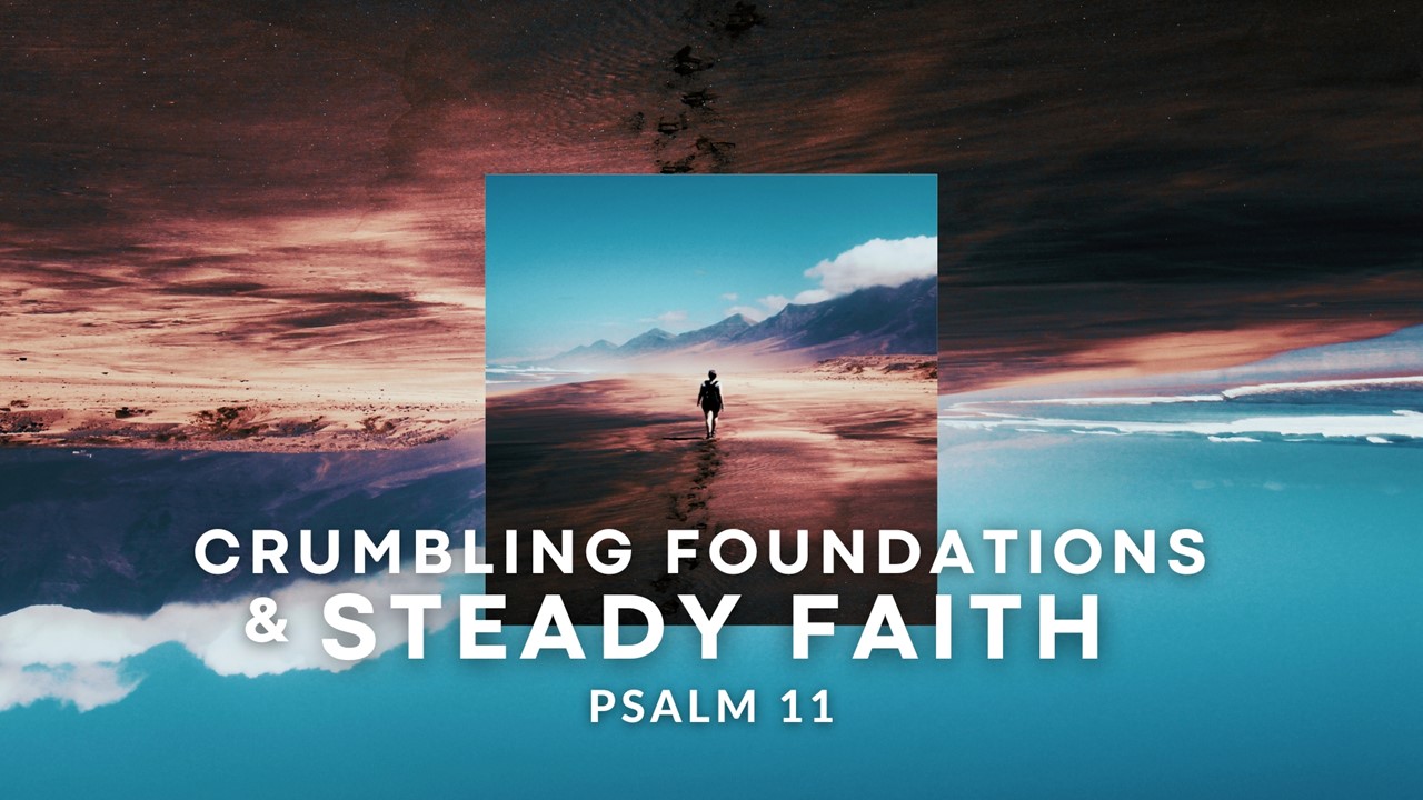 Crumbling Foundations and Steady Faith