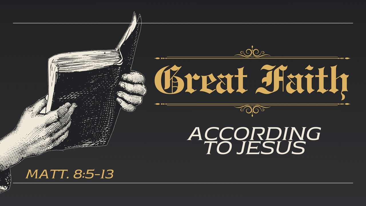 Great Faith According to Jesus