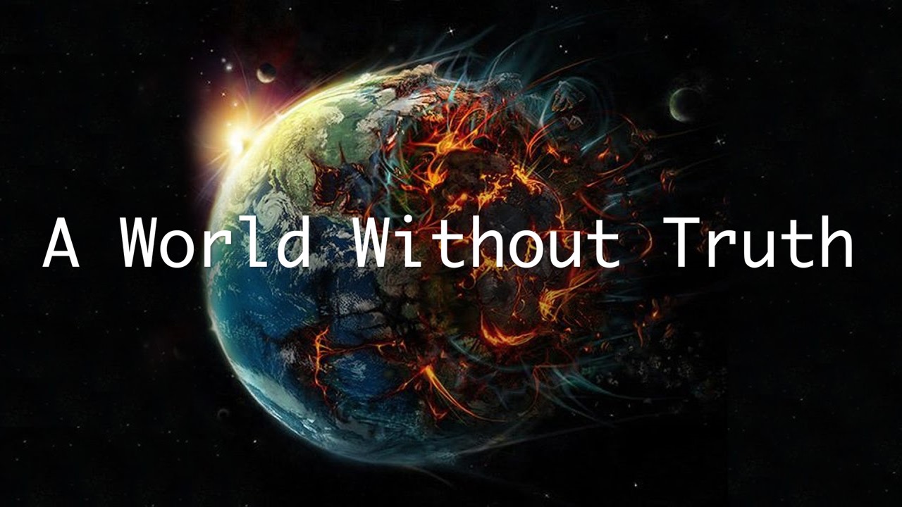 A World Without Truth