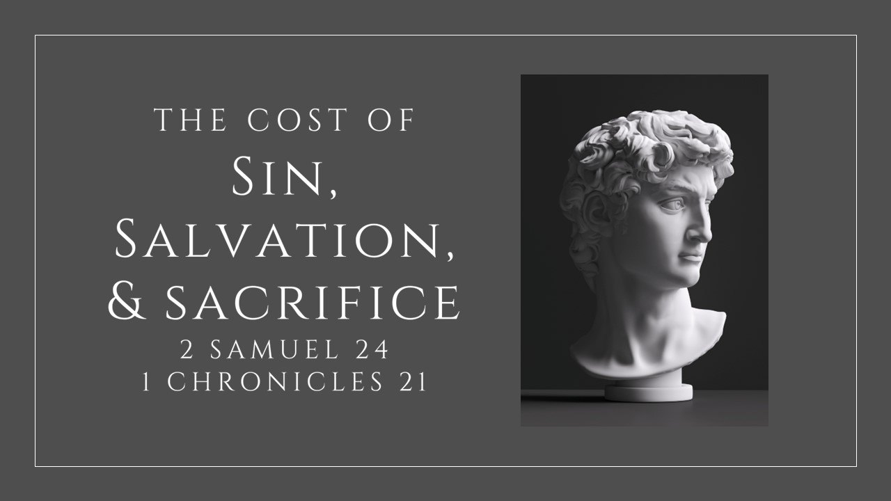 The Cost of Sin, Salvation, and Sacrifice